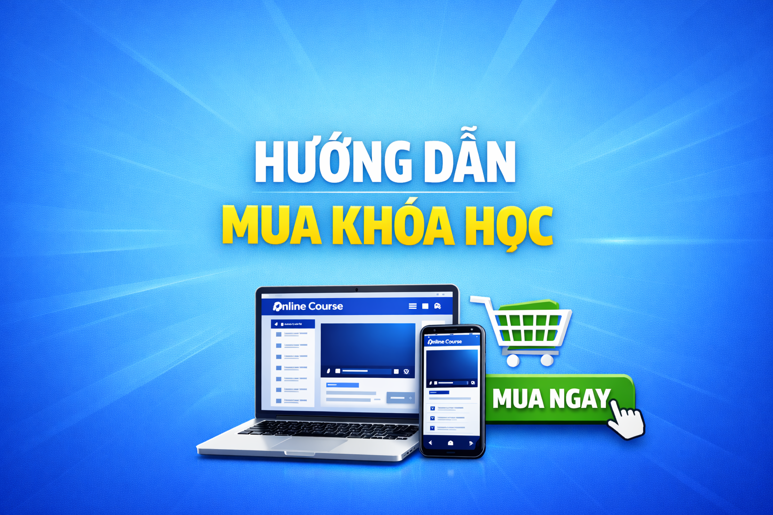 HƯỚNG DẪN MUA KHÓA HỌC TRỰC TUYẾN