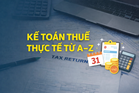KẾ TOÁN THUẾ THỰC TẾ TỪ A-Z