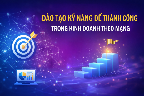 ĐÀO TẠO KỸ NĂNG ĐỂ THÀNH CÔNG TRONG KINH DOANH THEO MẠNG