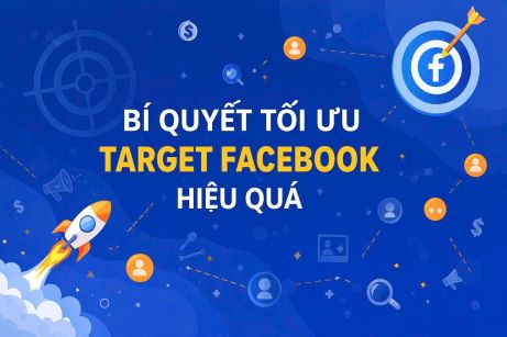 BÍ QUYẾT TỐI ƯU TARGET FACEBOOK HIỆU QUẢ