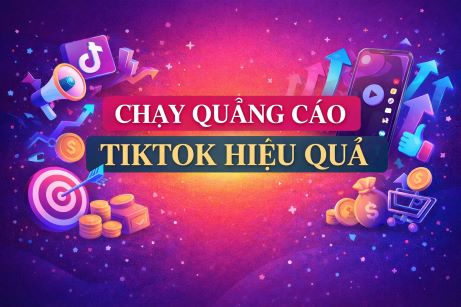 KHÓA HỌC CHẠY QUẢNG CÁO TIKTOKS