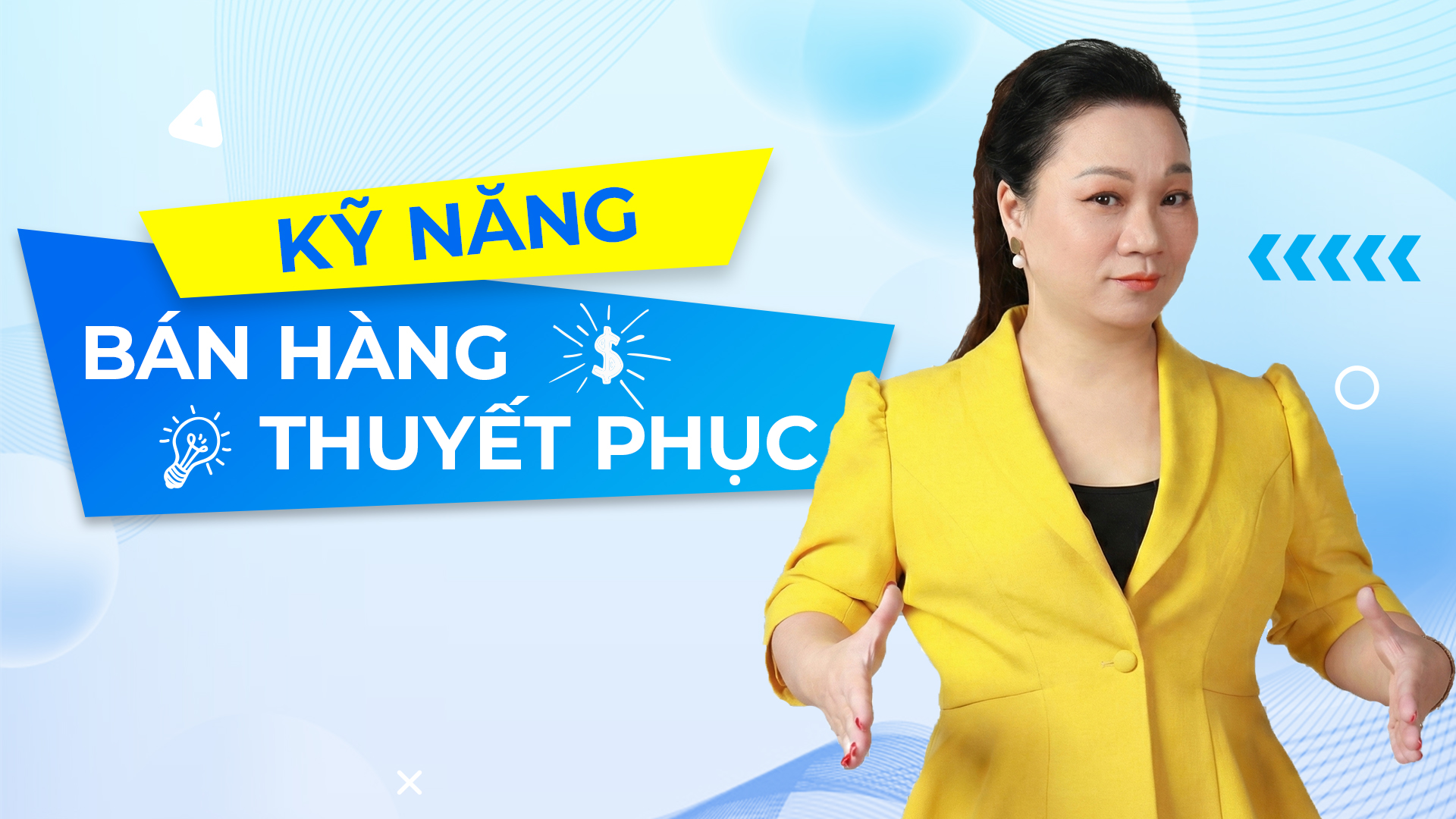 KỸ NĂNG BÁN HÀNG THUYẾT PHỤC