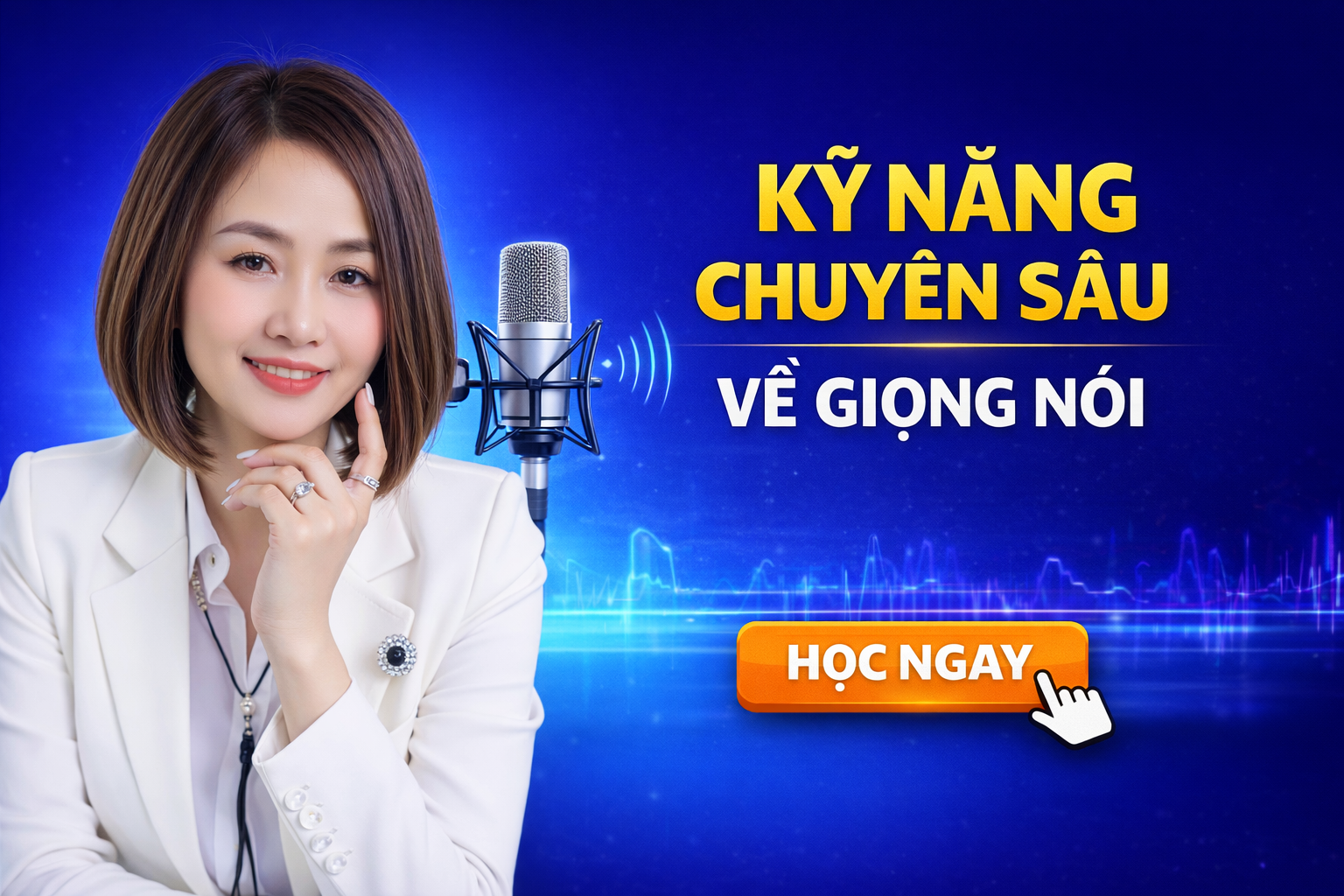 KỸ NĂNG CHUYÊN SÂU VỀ GIỌNG NÓI