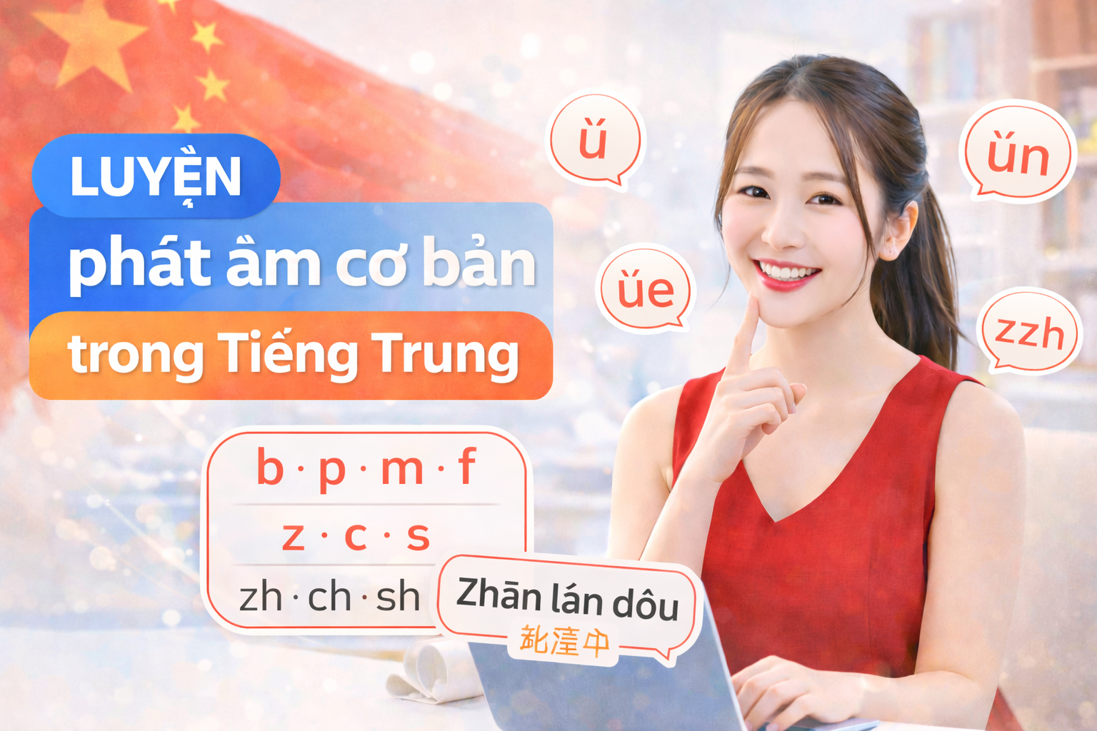 KHÓA HỌC LUYỆN PHÁT ÂM CƠ BẢN TRONG TIẾNG TRUNG
