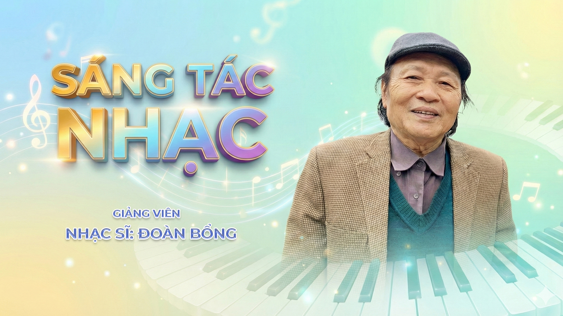 SÁNG TÁC NHẠC CÙNG THẦY ĐOÀN BỔNG